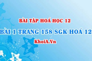 Bài 1 trang 158 SGK Hoá 12: Tính chất vật lí, tính chất hoá học của Đồng (Cu), hợp chất Đồng 2 oxit hidroxit